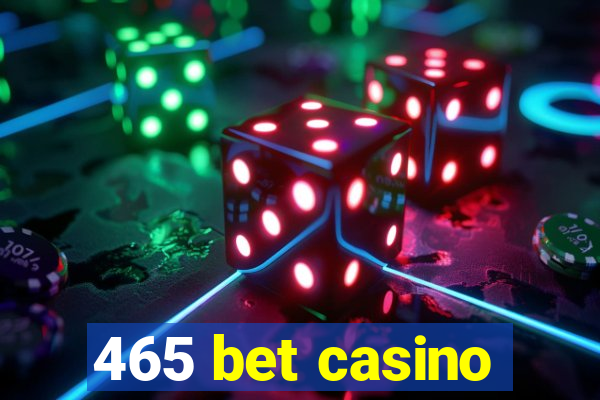 465 bet casino